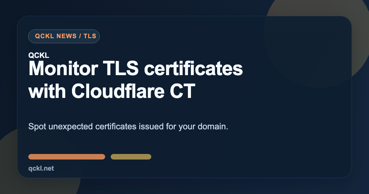 Cloudflare makes Certificate Transparency Monitoring available on every plan