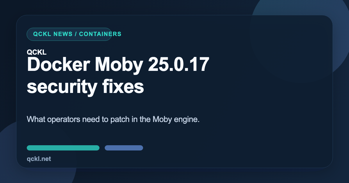 Moby 25.0.17 исправляет три уязвимости в Docker Engine